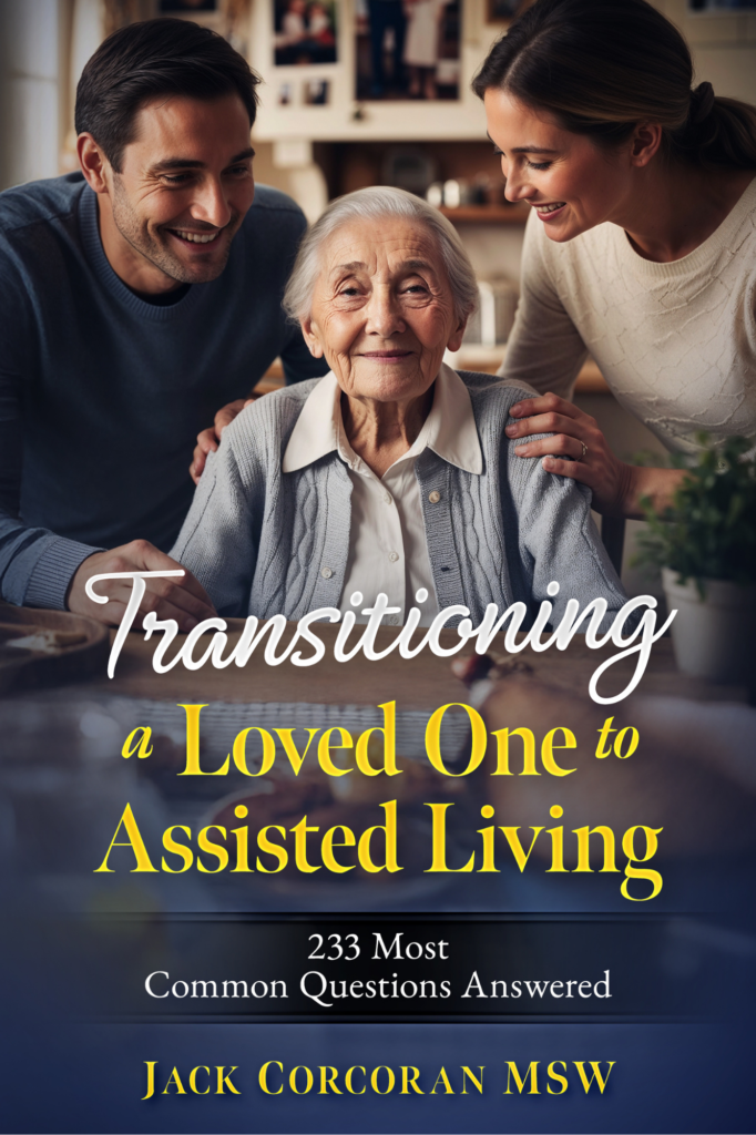 Transitioning a Loved One to Assisted Living: 233 Most Common Questions Answered