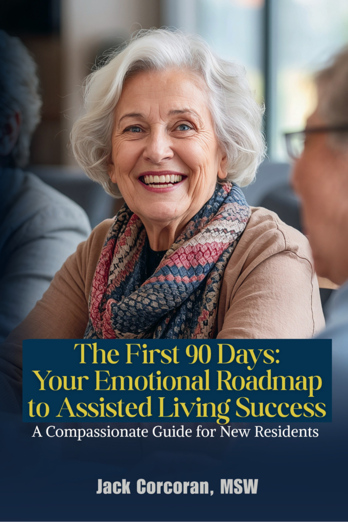 The First 90 Days: Your Emotional Roadmap to Assisted Living Success